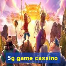 5g game cassino